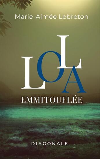 Couverture du livre « Lola emmitouflée » de Marie-Aimee Lebreton aux éditions Editions Diagonale