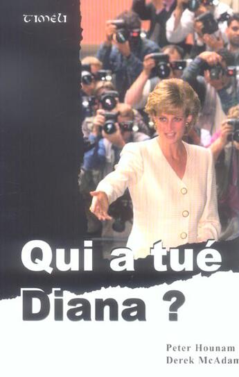 Couverture du livre « Qui A Tue Diana? » de Peter Hounam et Derek Mcadam aux éditions Timeli