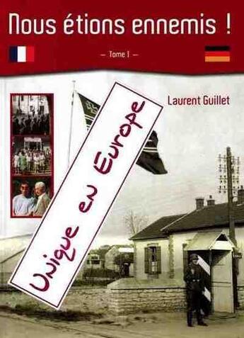 Couverture du livre « Nous Etions Ennemis ! » de Laurent Guillet aux éditions Laurent Guillet