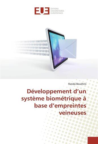 Couverture du livre « Developpement d'un systeme biometrique a base d'empreintes veineuses » de Boukhris Randa aux éditions Editions Universitaires Europeennes