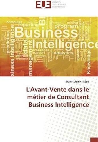 Couverture du livre « L'avant-vente dans le metier de consultant business intelligence » de Martins Ledo Bruno aux éditions Editions Universitaires Europeennes