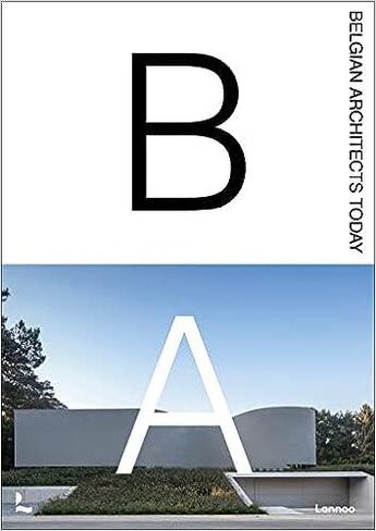 Couverture du livre « Belgian architects today » de Agata Toromanoff aux éditions Lannoo