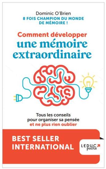 Couverture du livre « Comment développer une mémoire extraordinaire : tous les conseils pour organiser sa pensée et ne plus rien oublier » de Dominic O'Brien aux éditions Leduc