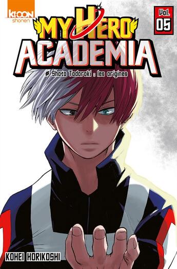 Couverture du livre « My hero Academia Tome 5 : Shoto Todoroki : les origines » de Kohei Horikoshi aux éditions Ki-oon