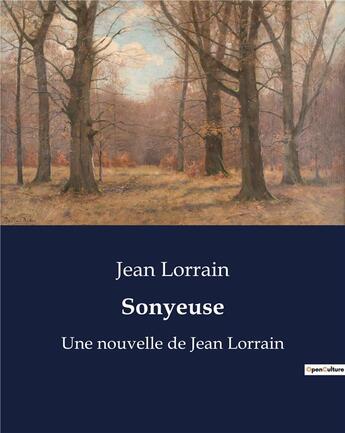Couverture du livre « Sonyeuse : Une nouvelle de Jean Lorrain » de Jean Lorrain aux éditions Culturea
