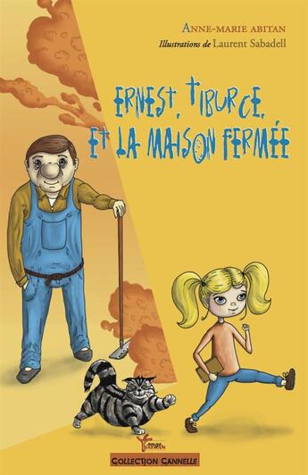 Couverture du livre « Ernest, Tiburce et la maison fermée » de Anne-Marie Abitan et Laurent Sabadell aux éditions Rouge Safran