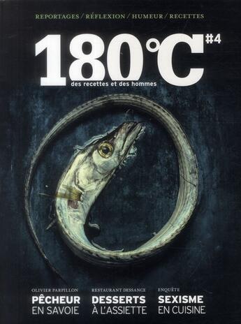 Couverture du livre « 180°C n.4 : des recettes et des hommes » de Revue 180°C aux éditions Thermostat 6