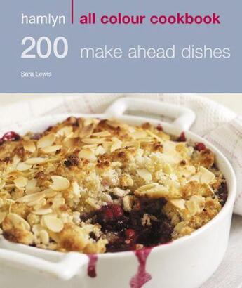 Couverture du livre « 200 Make Ahead Dishes » de Lewis Sara aux éditions Octopus Digital