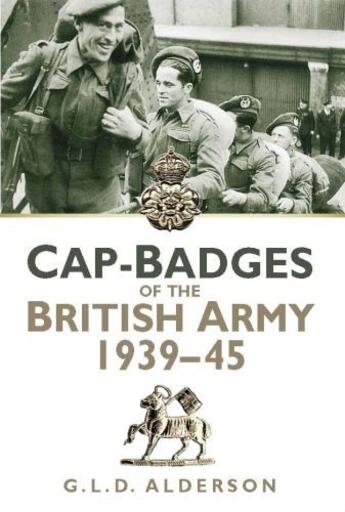 Couverture du livre « Cap Badges of the British Army 1939-45 » de Alderton G L D aux éditions History Press Digital