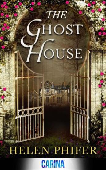 Couverture du livre « The Ghost House (The Annie Graham series - Book 1) » de Phifer Helen aux éditions Carina