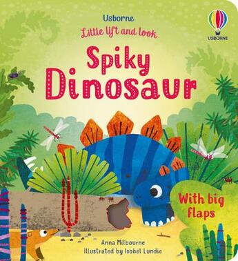 Couverture du livre « Spiky dinosaur » de Anna Milbourne et Isobel Lundie aux éditions Usborne