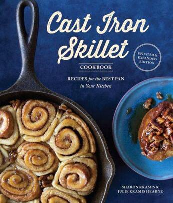 Couverture du livre « The Cast Iron Skillet Cookbook, 2nd Edition » de Hearne Julie Kramis aux éditions Sasquatch Books Digital