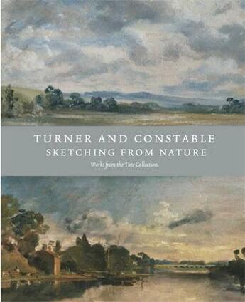 Couverture du livre « Turner and constable: sketching from nature » de Rosenthal aux éditions Tate Gallery