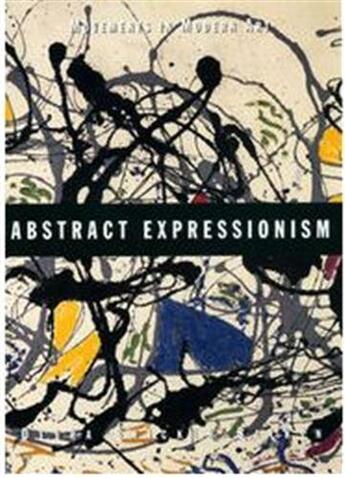 Couverture du livre « Abstract expressionism » de Bricker Balken aux éditions Tate Gallery