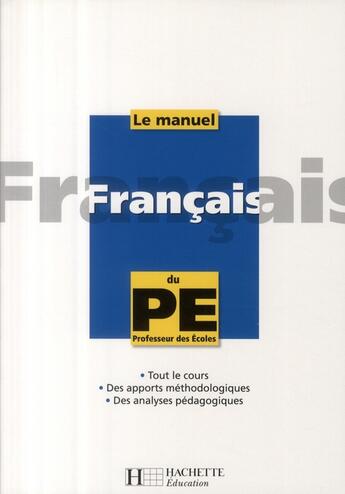 Couverture du livre « Le manuel de français du PE2 » de Allain Le Forestier aux éditions Hachette Education