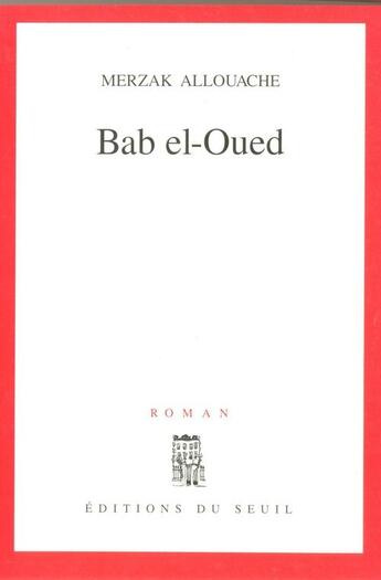 Couverture du livre « Bab el-oued » de Allouache Merzak aux éditions Seuil