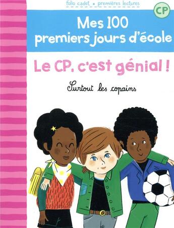 Couverture du livre « Le CP, c'est génial ! surtout les copains » de Mathilde Brechet et Amandine Laprun aux éditions Gallimard-jeunesse