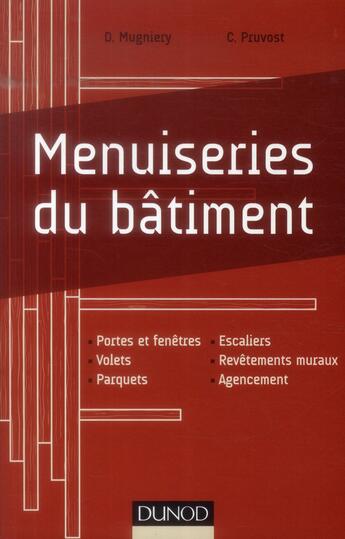 Couverture du livre « Menuiserie du bâtiment » de David Mugniery et Cedric Pruvost aux éditions Dunod