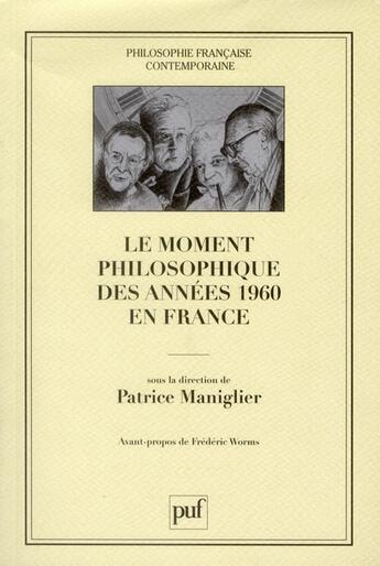 Couverture du livre « Le moment philosophique des années 1960 en France » de Patrice Maniglier aux éditions Puf