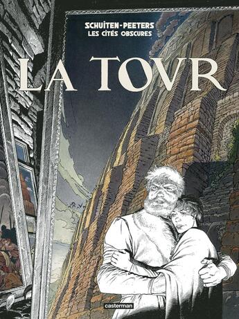 Couverture du livre « Les cités obscures Tome 3 : La Tour » de Benoit Peeters et Francois Schuiten aux éditions Casterman