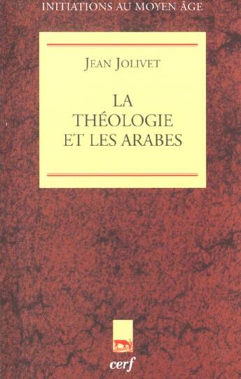 Couverture du livre « La théologie et les arabes » de Jean Jolivet aux éditions Cerf