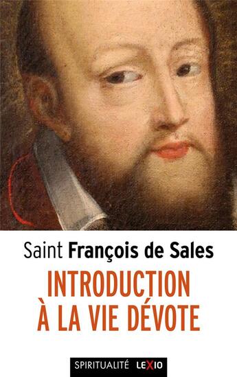 Couverture du livre « Saint François de Sales ; introduction à la vie dévote » de Saint Francois De Sales et Didier-Marie Proton aux éditions Cerf