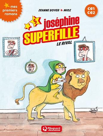 Couverture du livre « Joséphine Superfille Tome 5 : le rival » de Jeanne Boyer et Mioz aux éditions Magnard