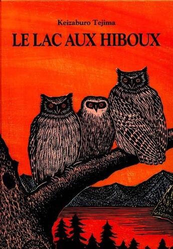 Couverture du livre « Le lac aux hiboux » de Keizaburo Tejima aux éditions Ecole Des Loisirs