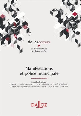 Couverture du livre « Manifestations et police municipale » de Jean-Charles Jobart aux éditions Dalloz