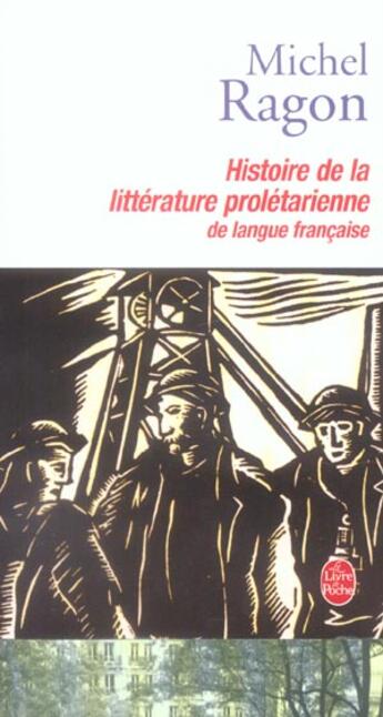 Couverture du livre « Histoire de la litterature proletarienne de langue francaise » de Michel Ragon aux éditions Le Livre De Poche