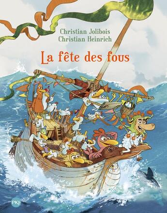 Couverture du livre « Les P'tites Poules Tome 21 : La fête des fous » de Christian Jolibois et Christian Heinrich aux éditions Pocket Jeunesse