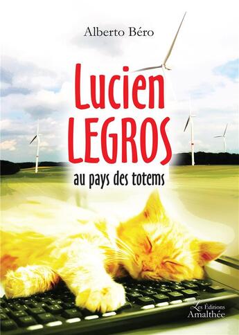 Couverture du livre « Lucien legros au pays des totems » de Bero Alberto aux éditions Amalthee