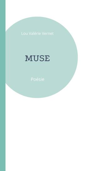 Couverture du livre « Muse » de Lou Valérie Vernet aux éditions Books On Demand