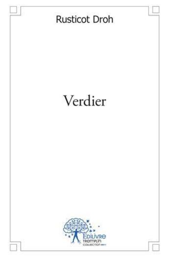 Couverture du livre « Verdier » de Droh Rusticot aux éditions Edilivre