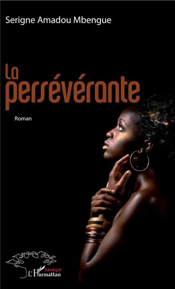 Couverture du livre « La persévérante » de Serigne Amadou Mbengue aux éditions L'harmattan