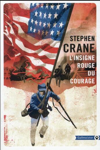 Couverture du livre « L'insigne rouge du courage » de Stephen Crane aux éditions Gallmeister