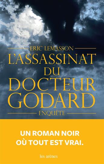 Couverture du livre « L'assassinat du docteur Godard » de Eric Lemasson aux éditions Les Arenes