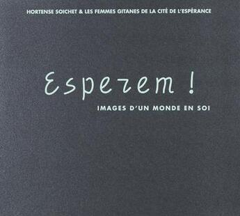 Couverture du livre « Esperem ! images d'un monde en soi » de Eric Gattinoni et Jean-Pierre Pinies et Eric Sinatora et Hortense Soichet aux éditions Creaphis