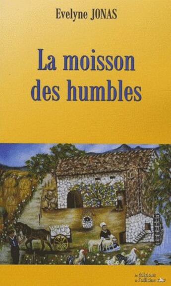 Couverture du livre « La moisson des humbles » de Evelyne Jonas aux éditions L'officine