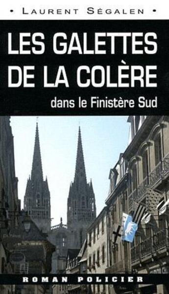 Couverture du livre « Galettes de la colère » de Laurent Segalen aux éditions Ouest & Cie