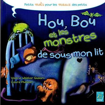 Couverture du livre « Hou, Bou et les monstres de sous le lit » de Laure Phelipon et Valerie Weishar Giuliani aux éditions Tournez La Page