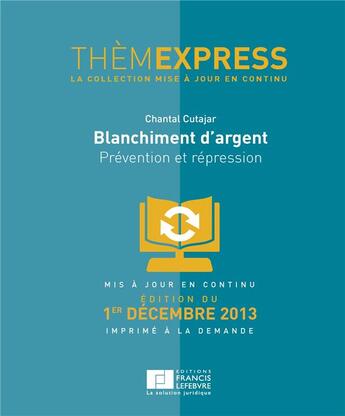 Couverture du livre « Blanchiment d'argent ; prévention et répression » de Chantal Cutajar aux éditions Lefebvre