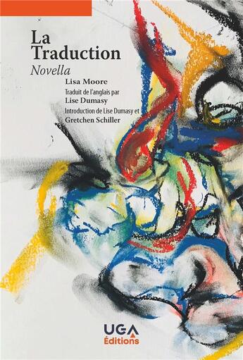 Couverture du livre « La traduction : novella » de Lisa Moore aux éditions Uga Éditions