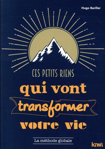 Couverture du livre « Ces petits riens qui vont transformer votre vie » de Hugo Bariller aux éditions Kiwi