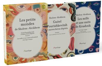 Couverture du livre « Les petits mondes ; Guitel Pourishkevitsh et autres héros dépités ; les mille et une nuits de Krushnik » de Sholem Aleikhem aux éditions L'antilope