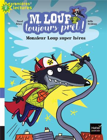 Couverture du livre « Monsieur Loup super héros » de Pascal Brissy et Joelle Dreidemy aux éditions Hatier