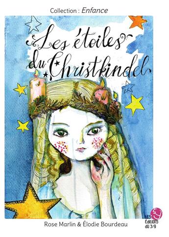 Couverture du livre « Les étoiles de Christkindel » de Marlin Rose aux éditions Les Editions Du 3/9