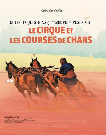 Couverture du livre « Toutes les questions que vous vous posez sur le cirque et les courses de chars » de Ducros/Lopez aux éditions Acta Editions