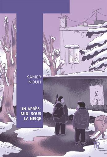 Couverture du livre « Un après-midi sous la neige » de Samer Nouh aux éditions Tropismes