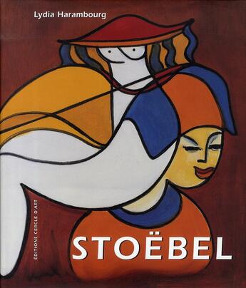 Couverture du livre « Edgar stoëbel » de Lydia Harambourg aux éditions Cercle D'art